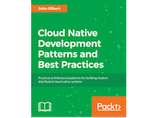 Cloud Native Development Patterns and Best Practices